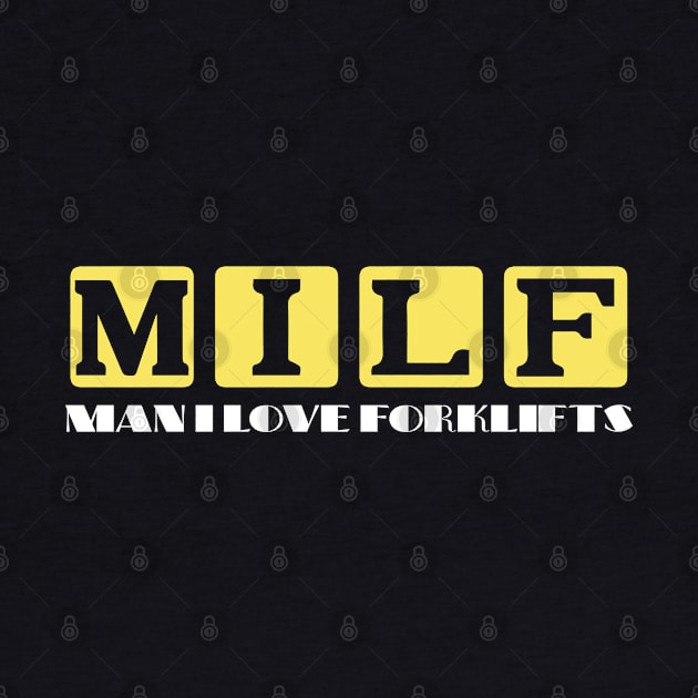 MILF Man I Love Forklifts by pako-valor